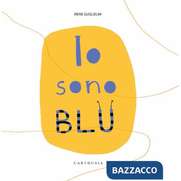 Io sono blu. Ediz. a colori