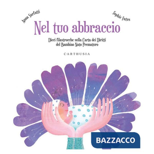 Nel tuo abbraccio. Ediz. a colori