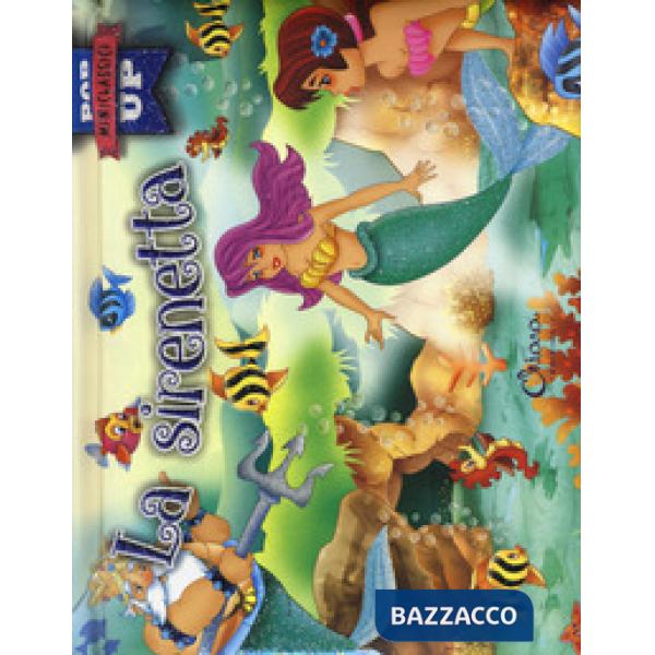 Sirenetta. Pop-up miniclassici. Ediz. a colori (La)