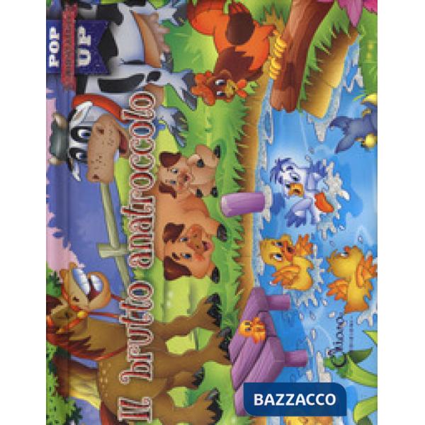 Brutto anatroccolo. Pop-up miniclassici. Ediz. a colori (Il)