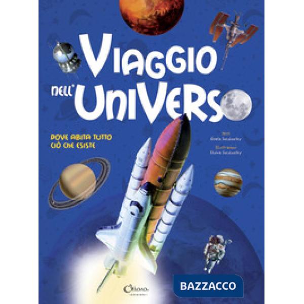 Viaggio nell'universo. Dove abita tutto ciò che esiste