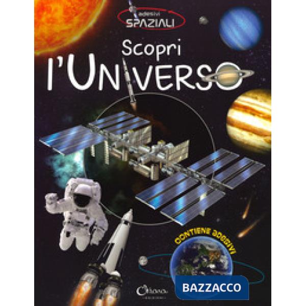 Scopri l'universo. Con adesivi. Ediz. a colori