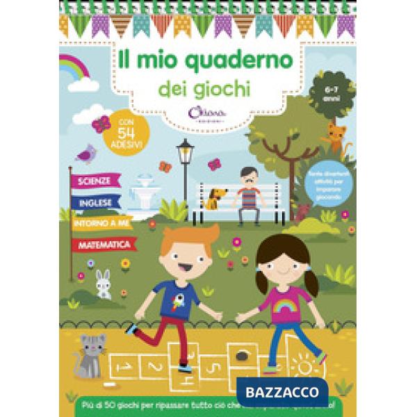 Mio quaderno dei giochi 6/7 anni. Con adesivi. Ediz. a colori. Ediz. a spirale (Il)