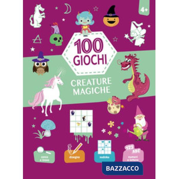 Creature magiche. 100 giochi. Ediz. a colori