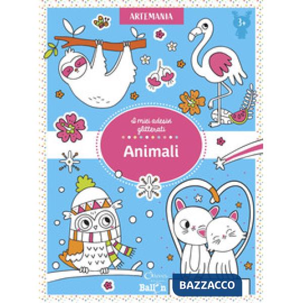 Animali. I miei adesivi glitterati. Ediz. a colori