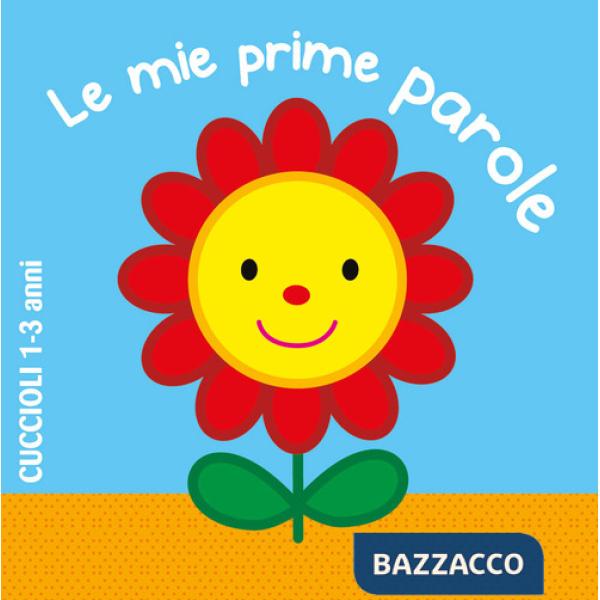 Mie prime parole. Ediz. a colori (Le)