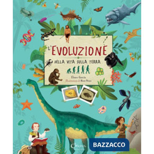 Evoluzione della vita sulla terra. Ediz. a colori (L')