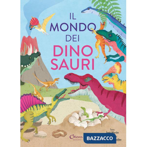 Mondo dei dinosauri. Libri per imparare. Ediz. a colori (Il)