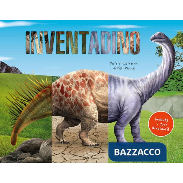 Inventadino. Ediz. a colori