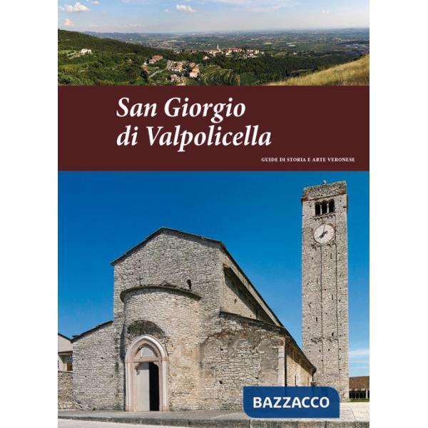 San Giorgio di Valpolicella. Guide di storia e arte veronese (2014). Vol. 2
