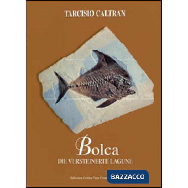 Bolca. Die vesteinerte lagune
