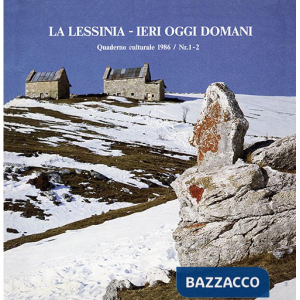 Lessinia. Ieri, oggi, domani. Quaderno culturale. Ediz. illustrata (La). Vol. 9