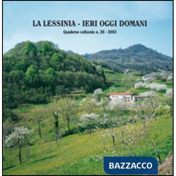 Lessinia. Ieri, oggi, domani. Quaderno culturale (La). Vol. 26