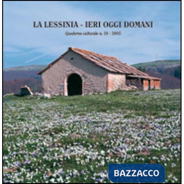 Lessinia. Ieri, oggi, domani. Quaderno culturale. Con gadget (La). Vol. 28