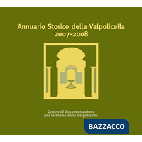 Annuario storico della Valpolicella 2007-2008. Con CD-ROM