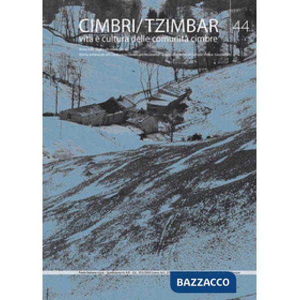 Cimbri-Tzimbar. Vita e culture delle comunità cimbre. Vol. 44