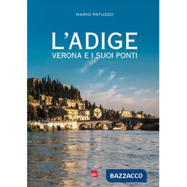 Adige, Verona e i suoi ponti (L')
