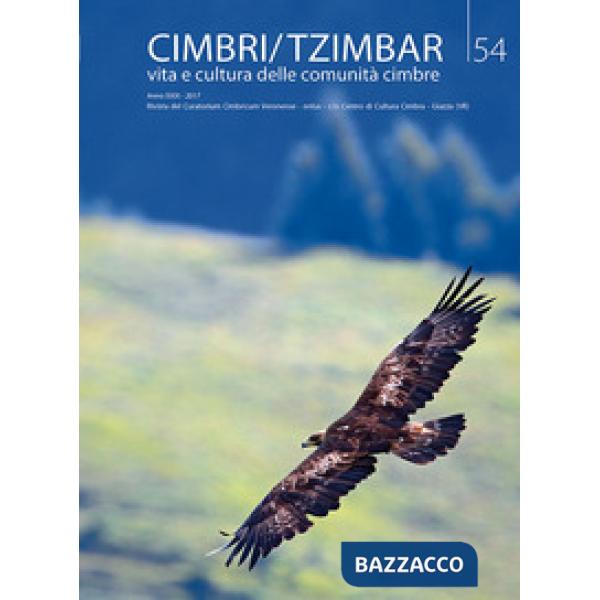 Cimbri-Tzimbar. Vita e culture delle comunità cimbre (2017). Vol. 54