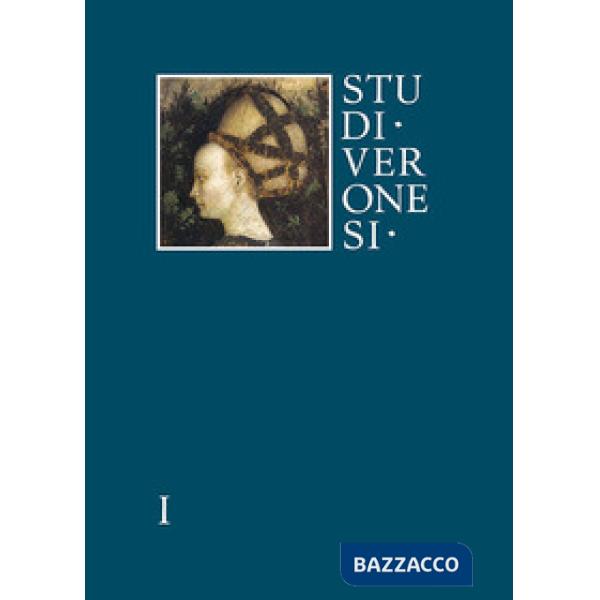 Studi veronesi. Miscellanea di studi sul territorio veronese (2016). Vol. 1