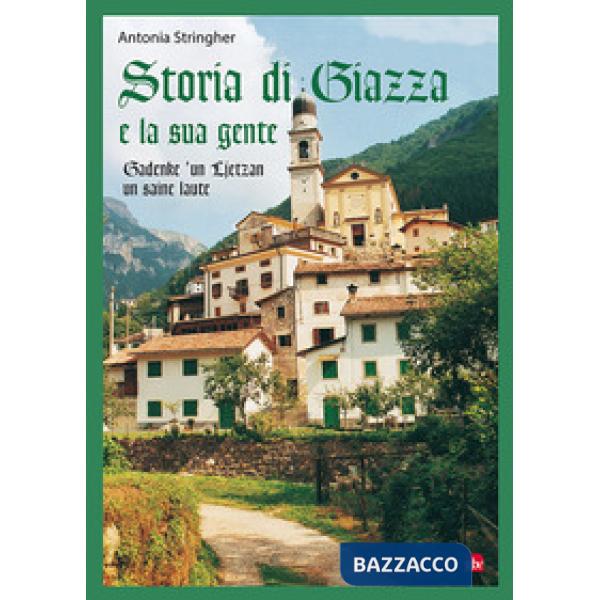 Storia di Giazza e la sua gente. Gadenke 'un Lietzan un saine laute