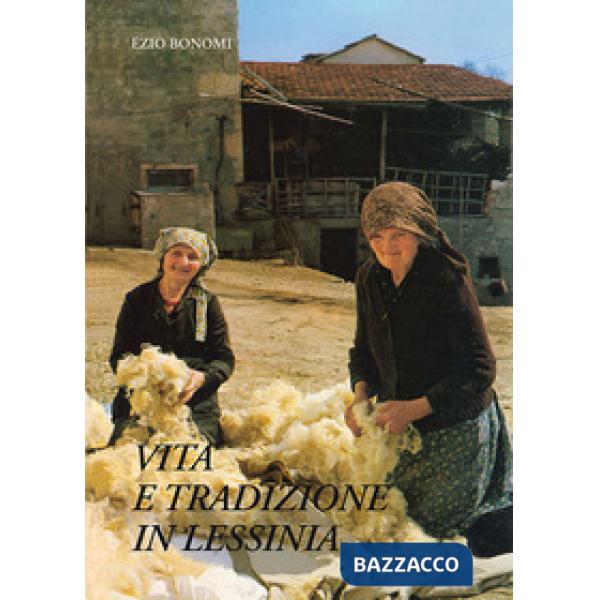 Vita e tradizione in Lessinia. Testimonianze del primo Novecento. Nuova ediz.