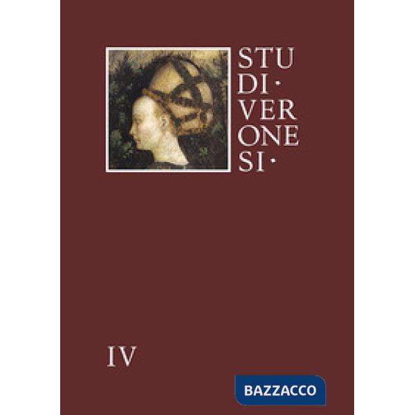 Studi veronesi. Miscellanea di studi sul territorio veronese (2019). Vol. 4
