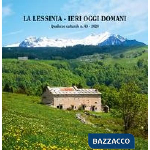 Lessinia. Ieri, oggi, domani. Quaderno culturale (La). Vol. 43