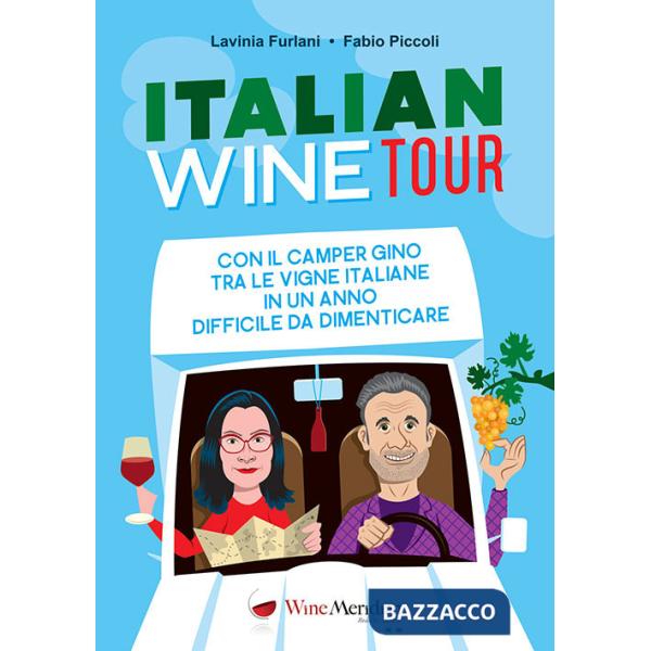 Italian Wine Tour. Con il camper Gino tra le vigne italiane in un anno difficile da dimenticare