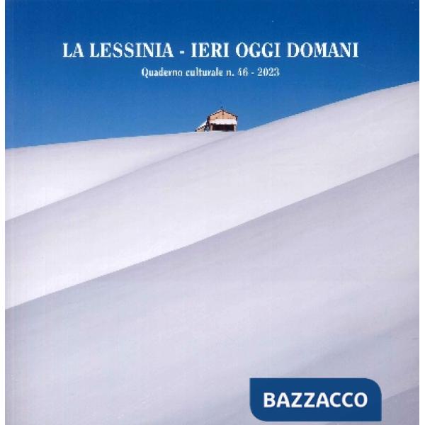 Lessinia. Ieri, oggi, domani. Quaderno culturale (2023) (La). Vol. 46