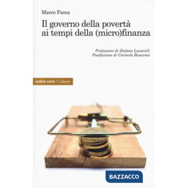 Governo della povertà ai tempi della (micro)finanza (Il)