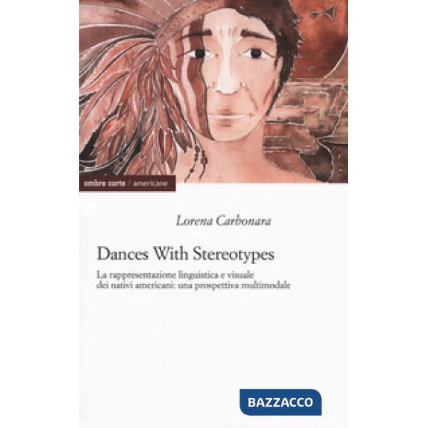 Dances with stereotypes, La rappresentazione linguistica e visuale dei nativi am