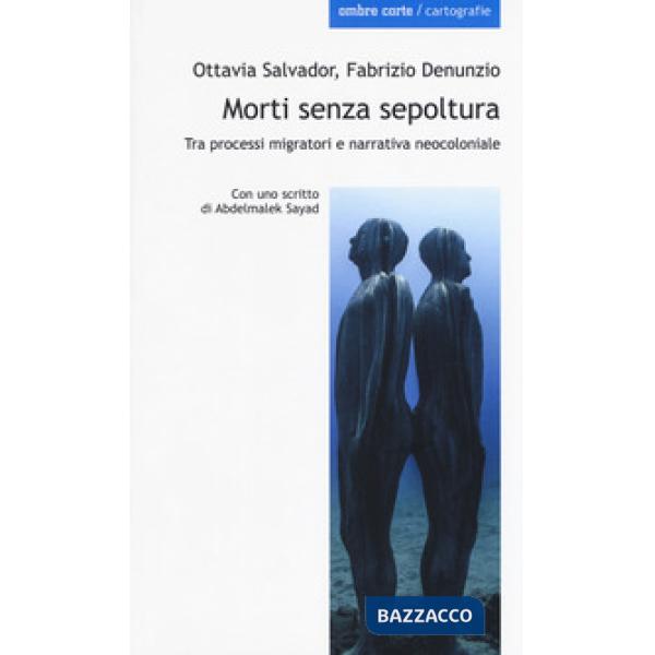 Morti senza sepoltura. Tra processi migratori e narrativa neocloniale