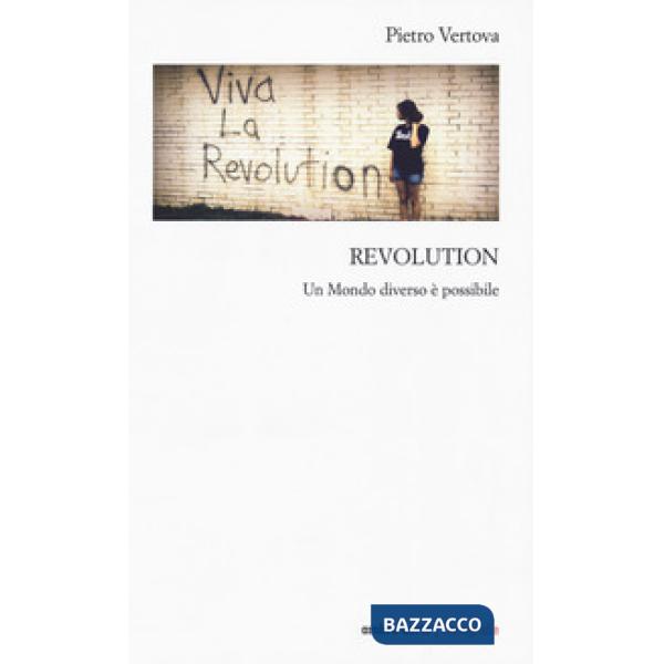 Revolution. Un mondo diverso possibile