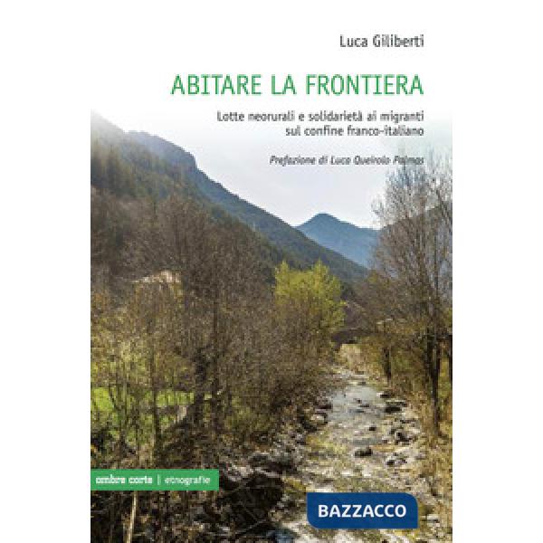 Abitare la frontiera. Lotte neorurali e solidarietà ai migranti sul confine franco-italiano