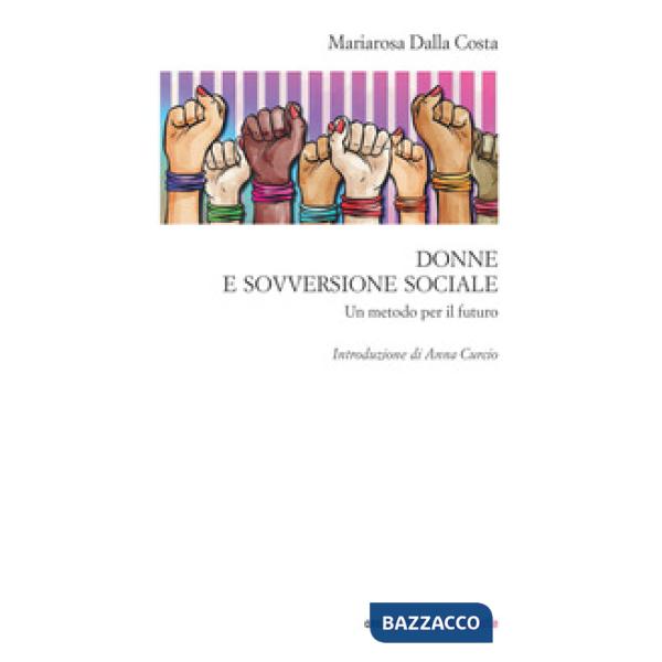 Donne e sovversione sociale. Un metodo per il futuro