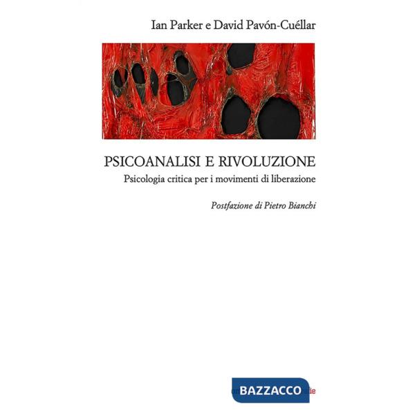 Psicoanalisi e rivoluzione. Psicologia critica per i movimenti di liberazione