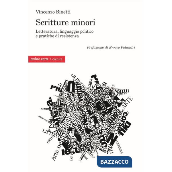 Scritture Minori. Letteratura, linguaggio politico e pratiche di resistenza
