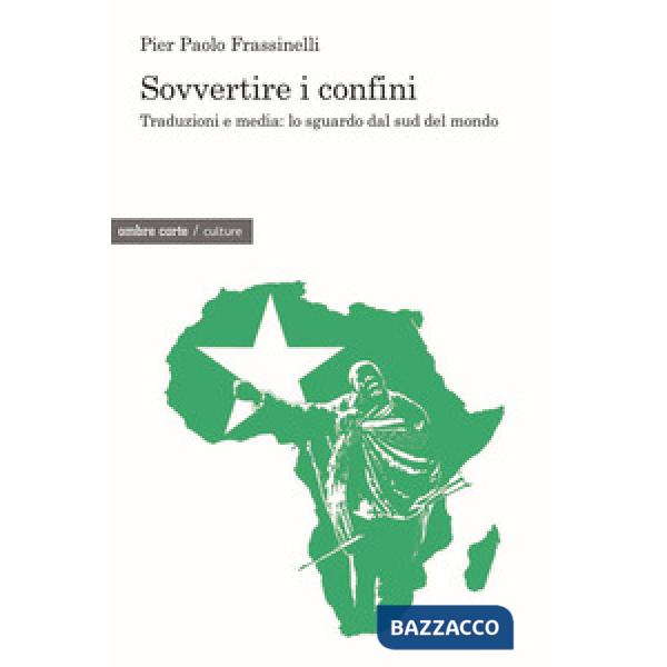 Sovvertire i confini. Traduzioni e media: lo sguardo dal sud del mondo