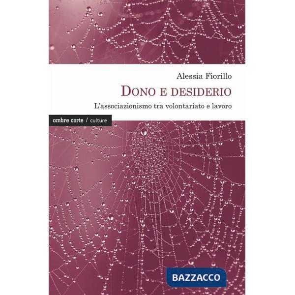 Dono e desiderio. L'associazionismo tra volontariato e lavoro