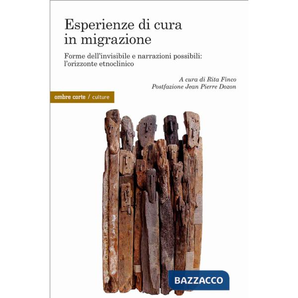 Esperienza di cura in migrazione. Forme dell'invisibile e narrazioni possibili: l'orizzonte etnoclinico