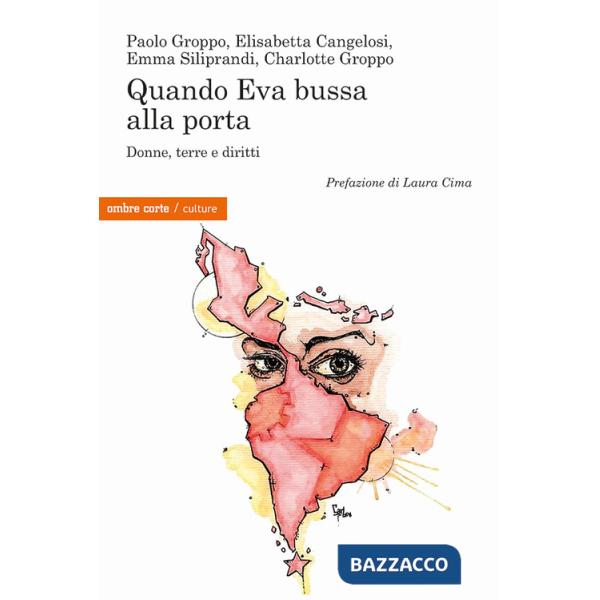 Quando Eva bussa alla porta. Donne, terre e diritti