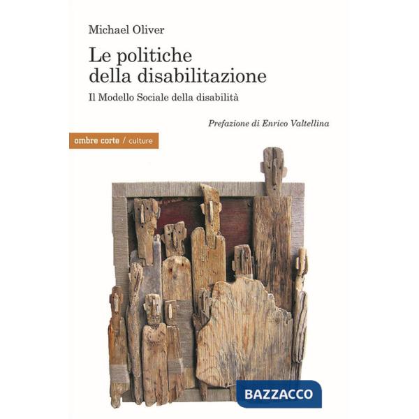 Politiche della disabilitazione. Il Modello Sociale della disabilità (Le)