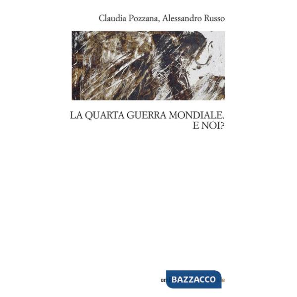Quarta guerra mondiale. E noi? (La)