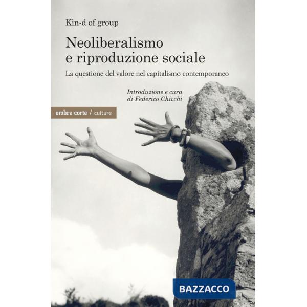 Neoliberismo e riproduzione sociale. La questione del valore nel capitalismo contemporaneo