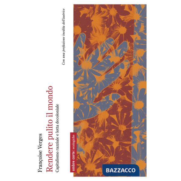 Rendere pulito il mondo. Capitalismo razziale e lotta decoloniale