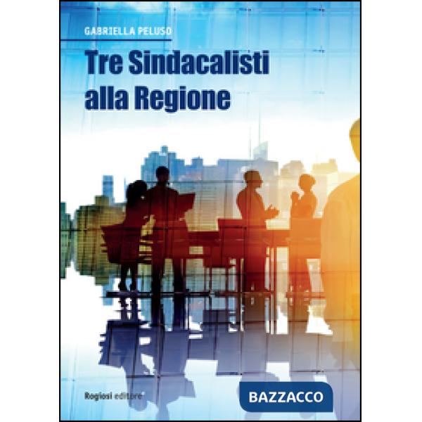 Tre sindacalisti alla Regione