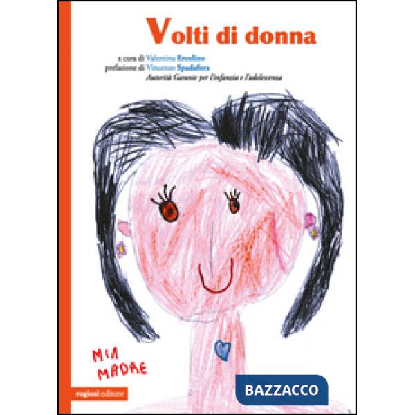 Volti di donna. Ediz. illustrata