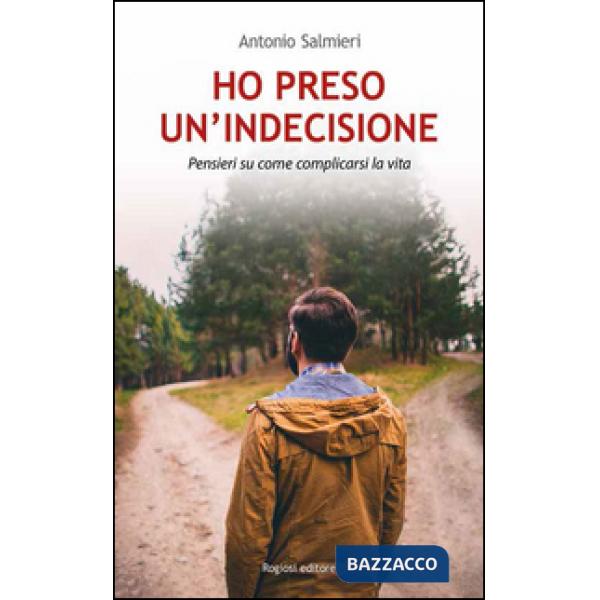 Ho preso un'indecisione