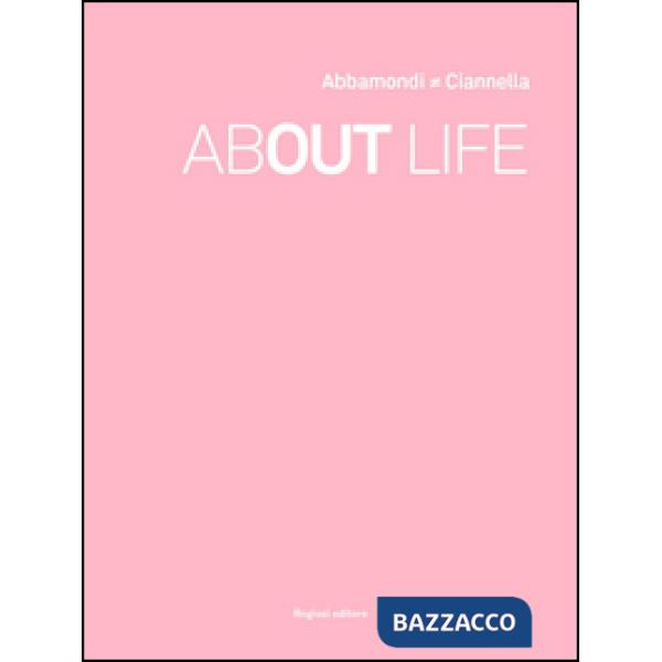 About life. Catalogo di arte contemporanea. Ediz. italiana e inglese