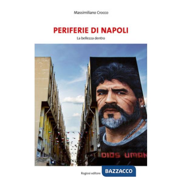 Periferie di Napoli. La bellezza dentro